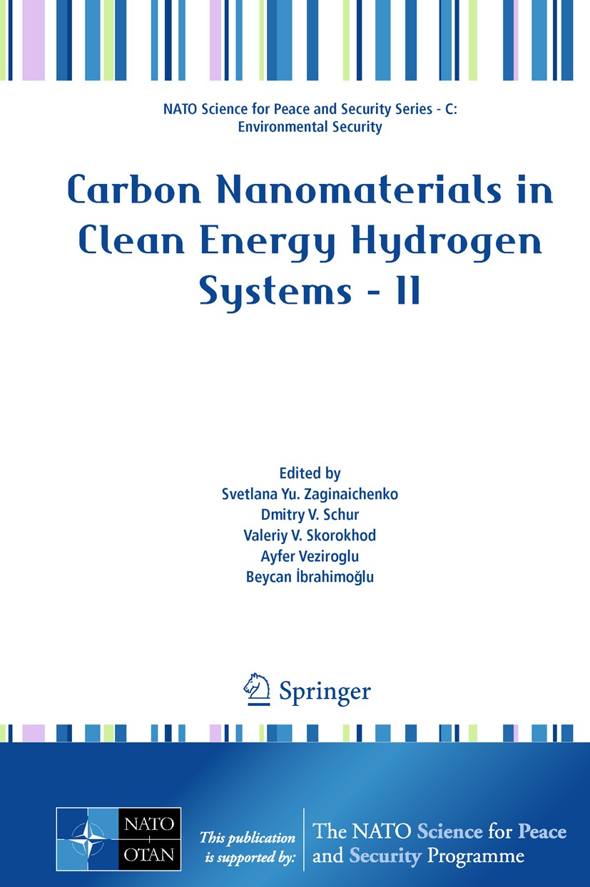 Titlebook: Carbon Nanomaterials in Clean Energy Hydrogen Systems - II; Svetlana Yu. Zaginaichenko,Dmitry V. Schur,Beycan Conference proceedings 2011 Titlebook: Carbon Nanomaterials in Clean Energy Hydrogen Systems - II; Svetlana Yu. Zaginaichenko,Dmitry V. Schur,Beycan Conference proceedings 2011