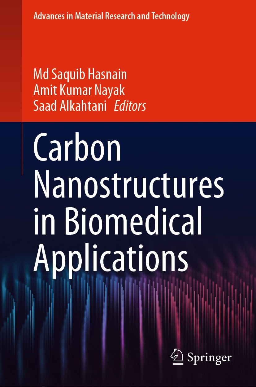 Titlebook: Carbon Nanostructures in Biomedical Applications; Md Saquib Hasnain,Amit Kumar Nayak,Saad Alkahtani Book 2023 The Editor(s) (if applicable Titlebook: Carbon Nanostructures in Biomedical Applications; Md Saquib Hasnain,Amit Kumar Nayak,Saad Alkahtani Book 2023 The Editor(s) (if applicable