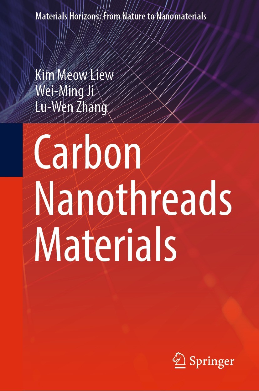 Titlebook: Carbon Nanothreads Materials; Kim Meow Liew,Wei-Ming Ji,Lu-Wen Zhang Book 2022 The Editor(s) (if applicable) and The Author(s), under excl Titlebook: Carbon Nanothreads Materials; Kim Meow Liew,Wei-Ming Ji,Lu-Wen Zhang Book 2022 The Editor(s) (if applicable) and The Author(s), under excl