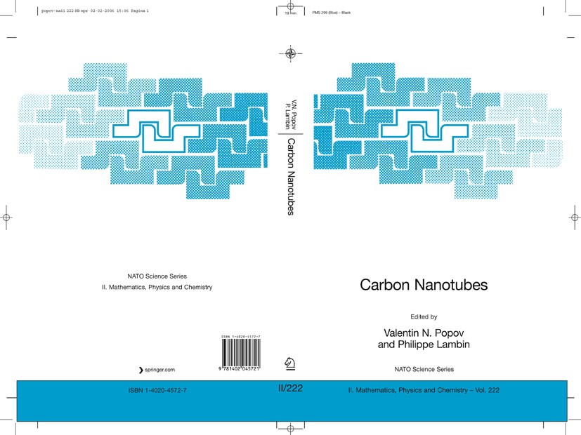 Titlebook: Carbon Nanotubes: From Basic Research to Nanotechnology; Valentin N. Popov,Philippe Lambin Conference proceedings 2006 Springer Science+Bu Titlebook: Carbon Nanotubes: From Basic Research to Nanotechnology; Valentin N. Popov,Philippe Lambin Conference proceedings 2006 Springer Science+Bu