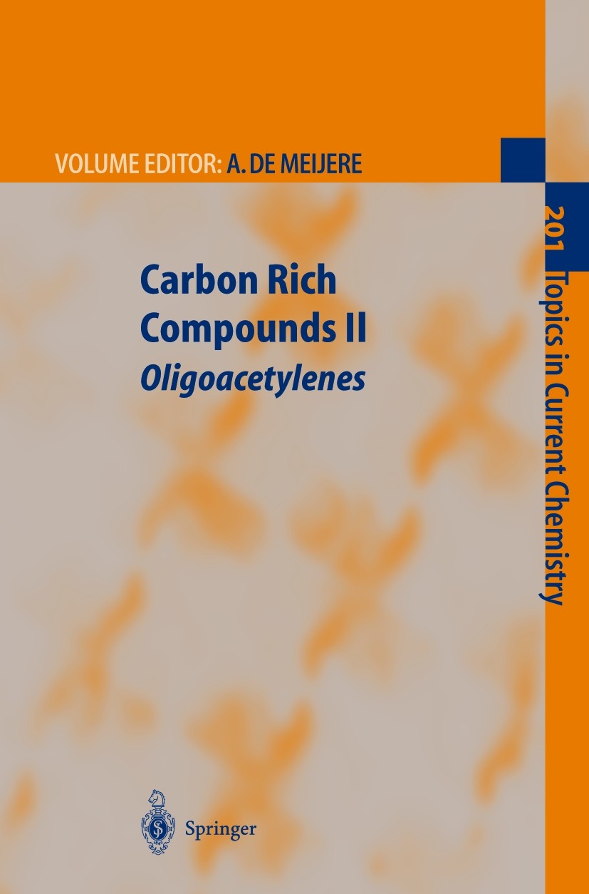 Titlebook: Carbon Rich Compounds II; Macrocyclic Oligoace Armin Meijere Book 1999 Springer-Verlag Berlin Heidelberg 1999 Acetylen-Makrozyklen.Acetylen Titlebook: Carbon Rich Compounds II; Macrocyclic Oligoace Armin Meijere Book 1999 Springer-Verlag Berlin Heidelberg 1999 Acetylen-Makrozyklen.Acetylen