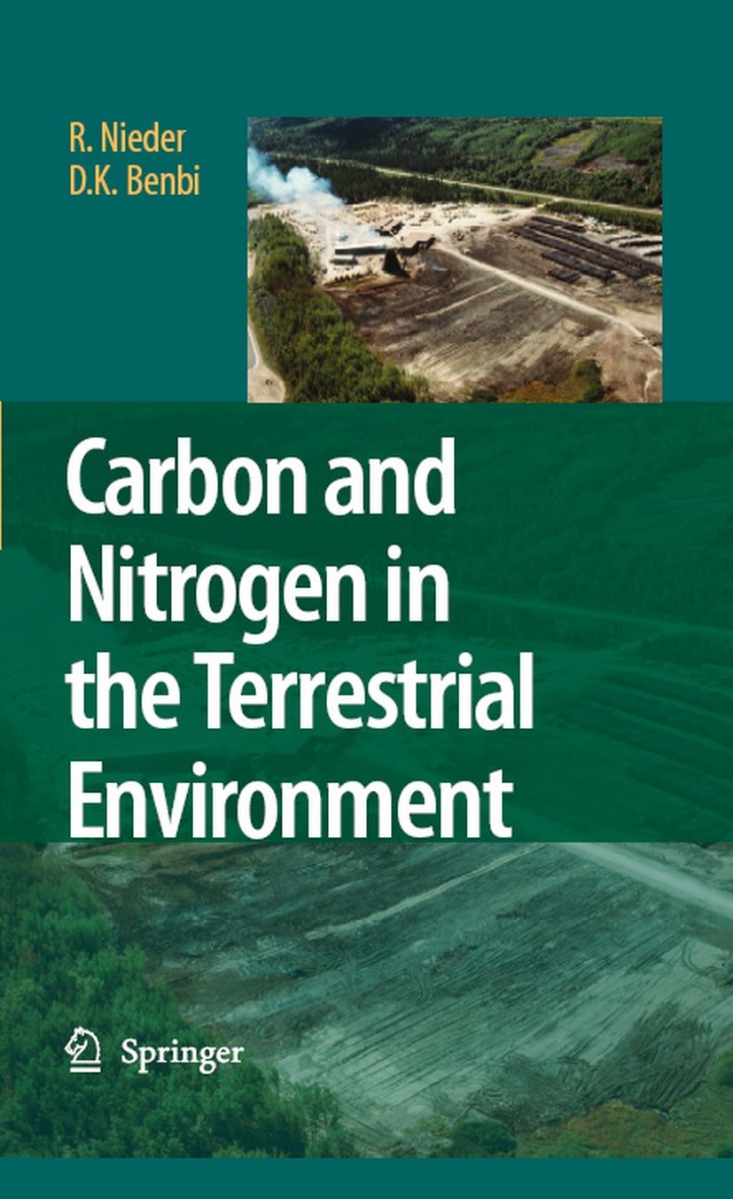 Titlebook: Carbon and Nitrogen in the Terrestrial Environment; R. Nieder,D. K. Benbi Book 2008 Springer Science+Business Media B.V. 2008 Greenhouse g Titlebook: Carbon and Nitrogen in the Terrestrial Environment; R. Nieder,D. K. Benbi Book 2008 Springer Science+Business Media B.V. 2008 Greenhouse g