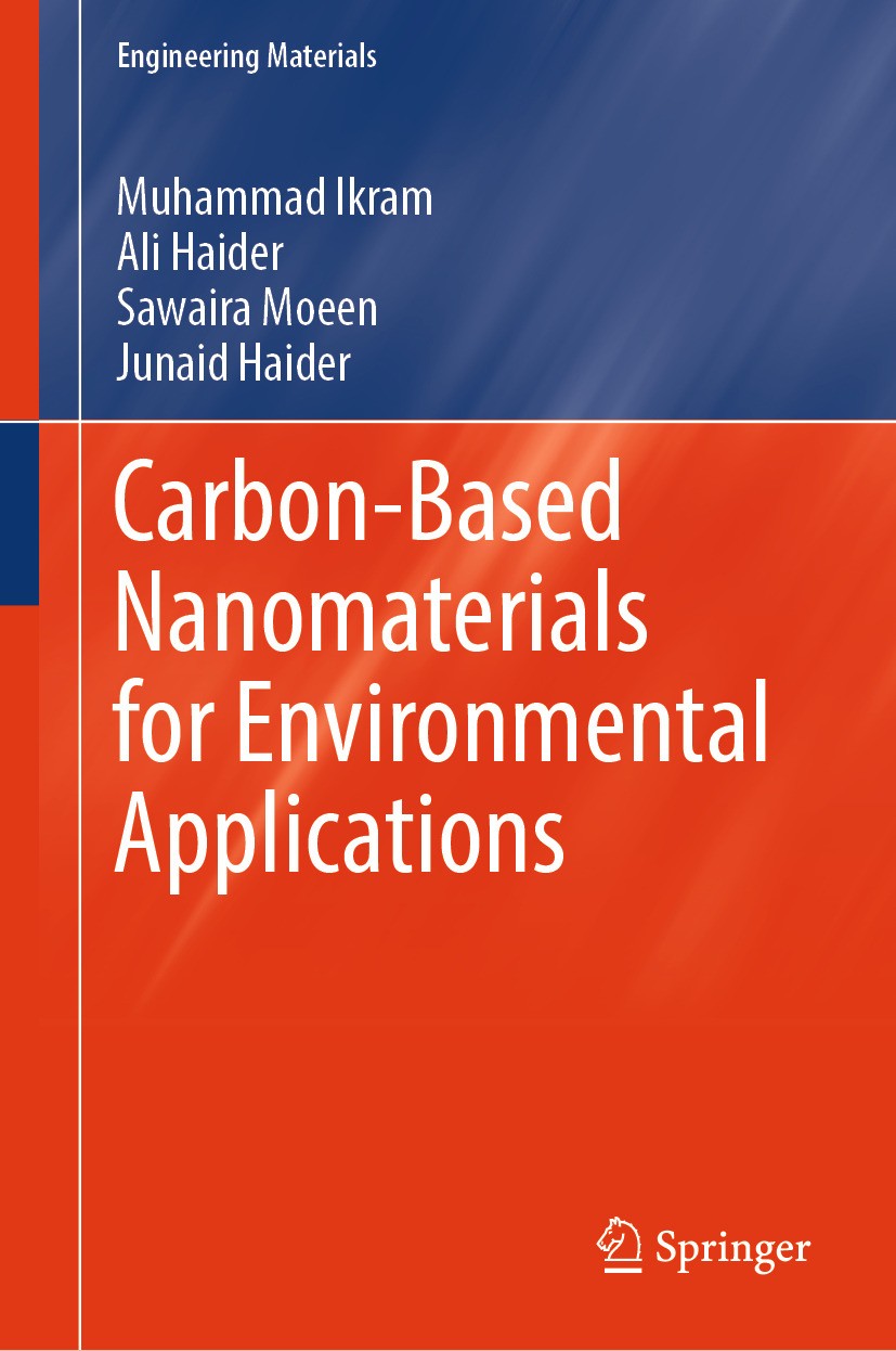 Titlebook: Carbon-Based Nanomaterials for Environmental Applications; Muhammad Ikram,Ali Haider,Junaid Haider Book 2024 The Editor(s) (if applicable) Titlebook: Carbon-Based Nanomaterials for Environmental Applications; Muhammad Ikram,Ali Haider,Junaid Haider Book 2024 The Editor(s) (if applicable)