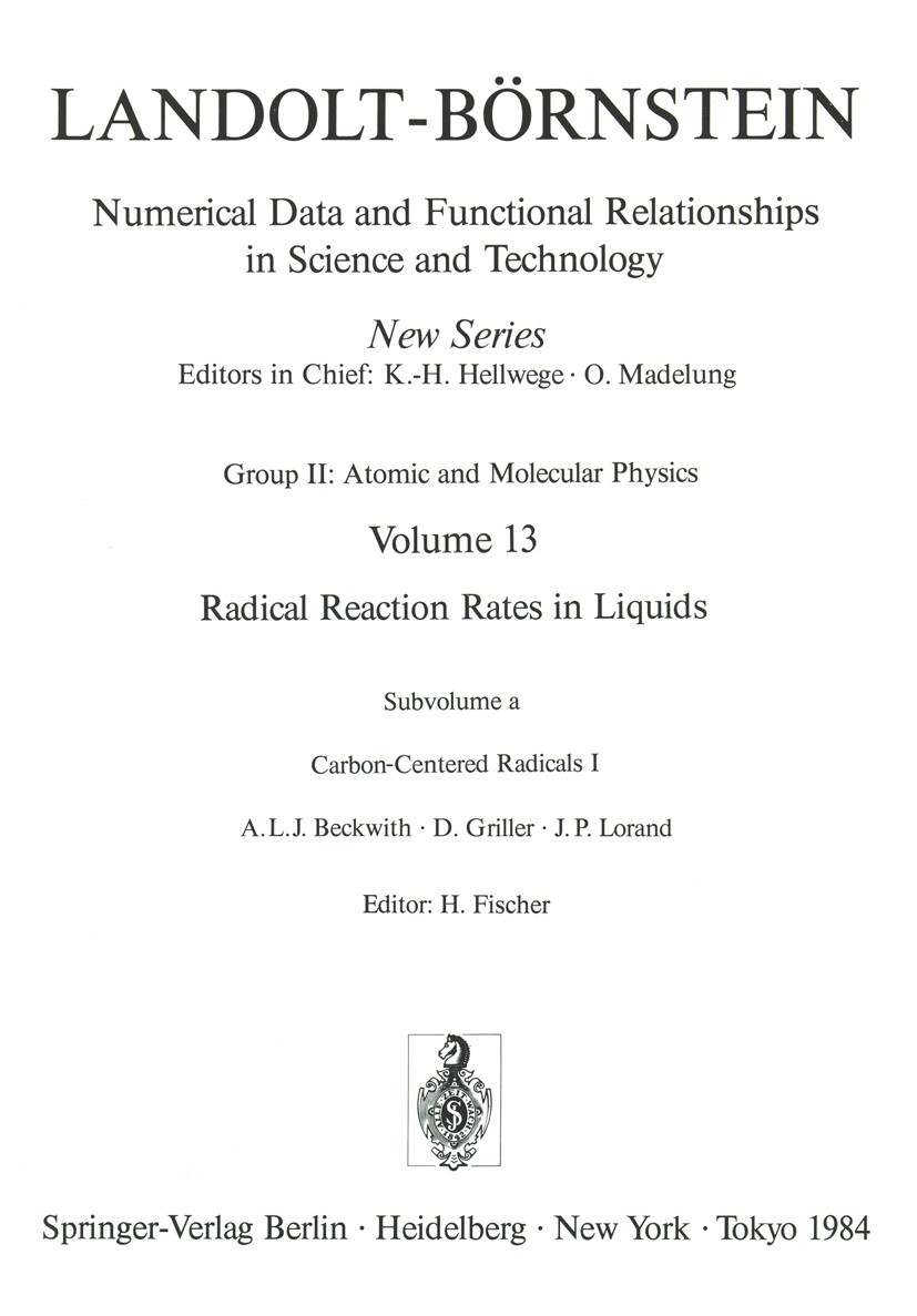 Titlebook: Carbon-Centered Radicals I / Kohlenstoffradikale I; H. Fischer Book 1984Latest edition Springer-Verlag Berlin Heidelberg 1984 Kohlenstoff- Titlebook: Carbon-Centered Radicals I / Kohlenstoffradikale I; H. Fischer Book 1984Latest edition Springer-Verlag Berlin Heidelberg 1984 Kohlenstoff-
