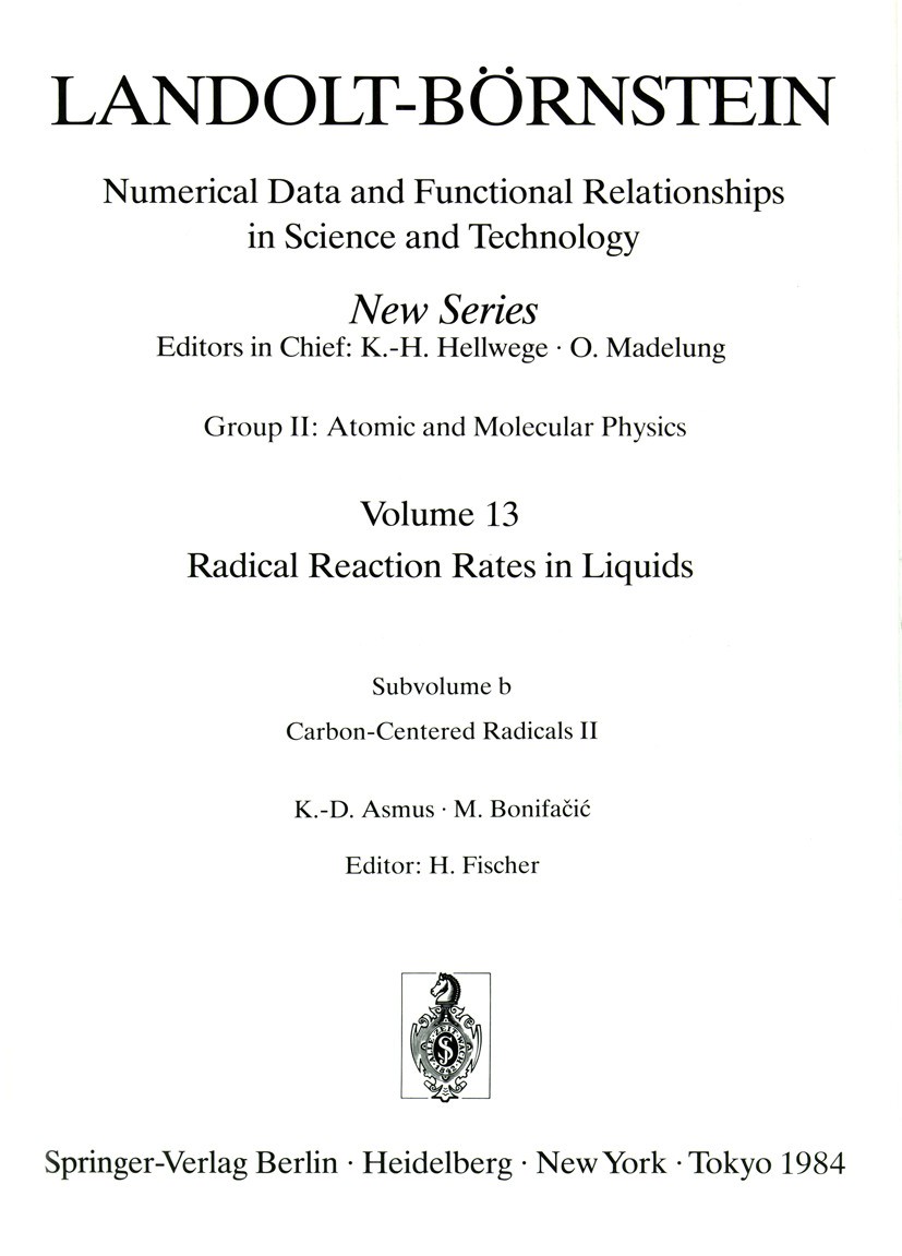 Titlebook: Carbon-Centered Radicals II / Kohlenstoffradikale II; H. Fischer Book 1984Latest edition Springer-Verlag Berlin Heidelberg 1984 Absorption Titlebook: Carbon-Centered Radicals II / Kohlenstoffradikale II; H. Fischer Book 1984Latest edition Springer-Verlag Berlin Heidelberg 1984 Absorption