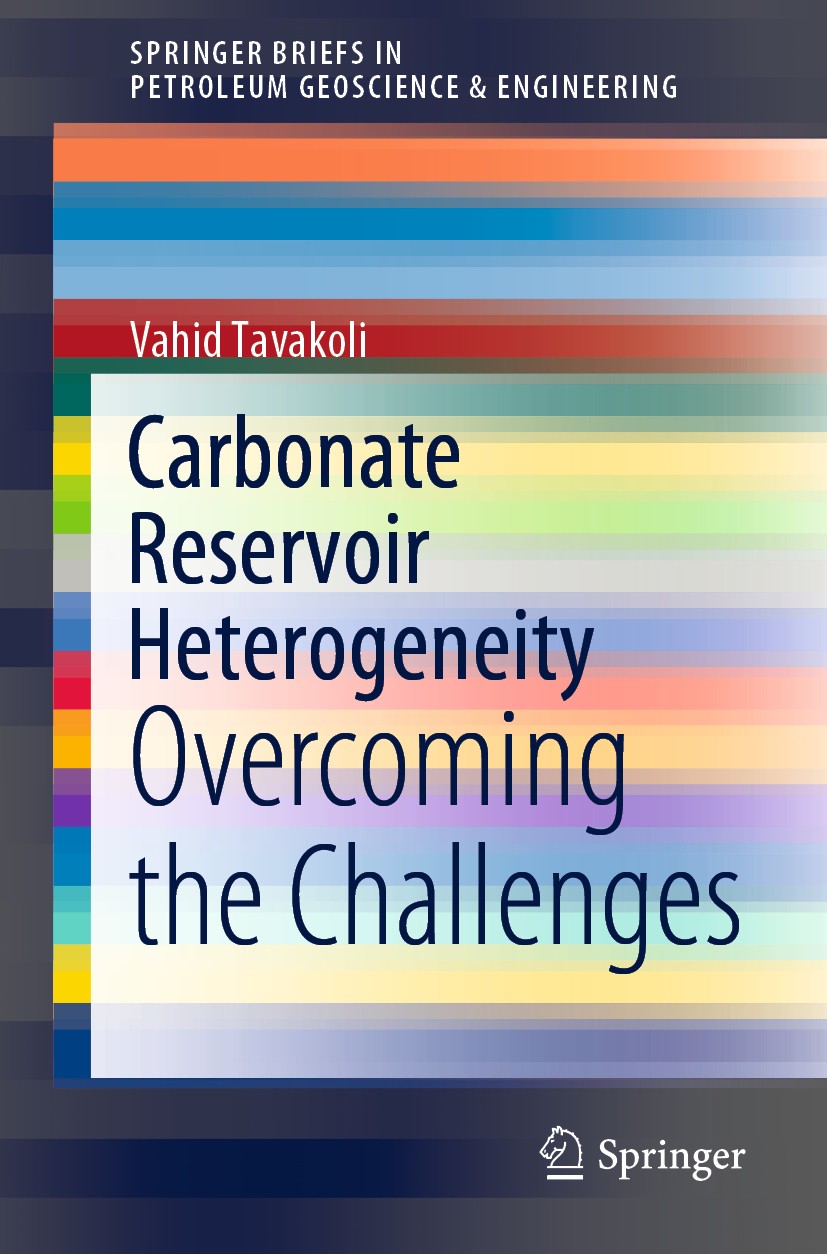 Titlebook: Carbonate Reservoir Heterogeneity; Overcoming the Chall Vahid Tavakoli Book 2020 The Author(s), under exclusive license to Springer Nature Titlebook: Carbonate Reservoir Heterogeneity; Overcoming the Chall Vahid Tavakoli Book 2020 The Author(s), under exclusive license to Springer Nature