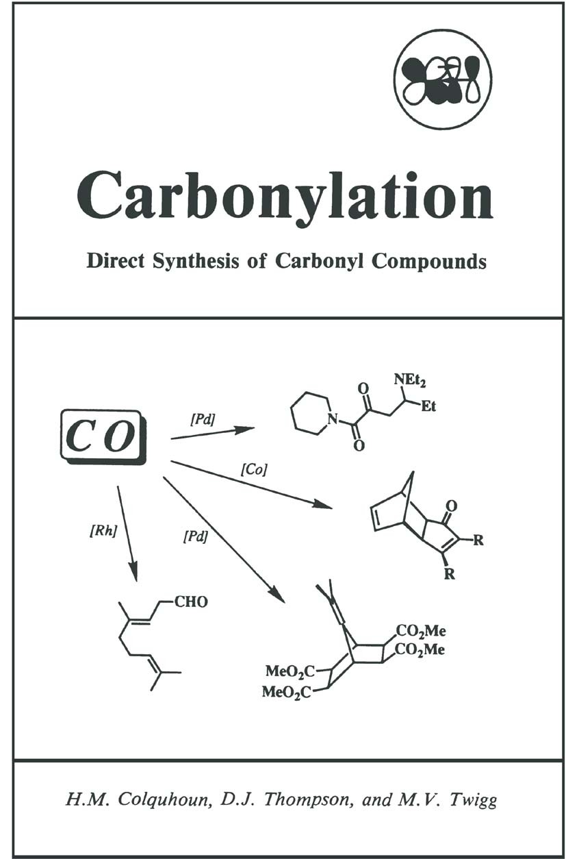 Titlebook: Carbonylation; Direct Synthesis of H. M. Colquhoun,D. J. Thompson,M. V. Twigg Book 1991 Springer Science+Business Media New York 1991 ITIE Titlebook: Carbonylation; Direct Synthesis of H. M. Colquhoun,D. J. Thompson,M. V. Twigg Book 1991 Springer Science+Business Media New York 1991 ITIE