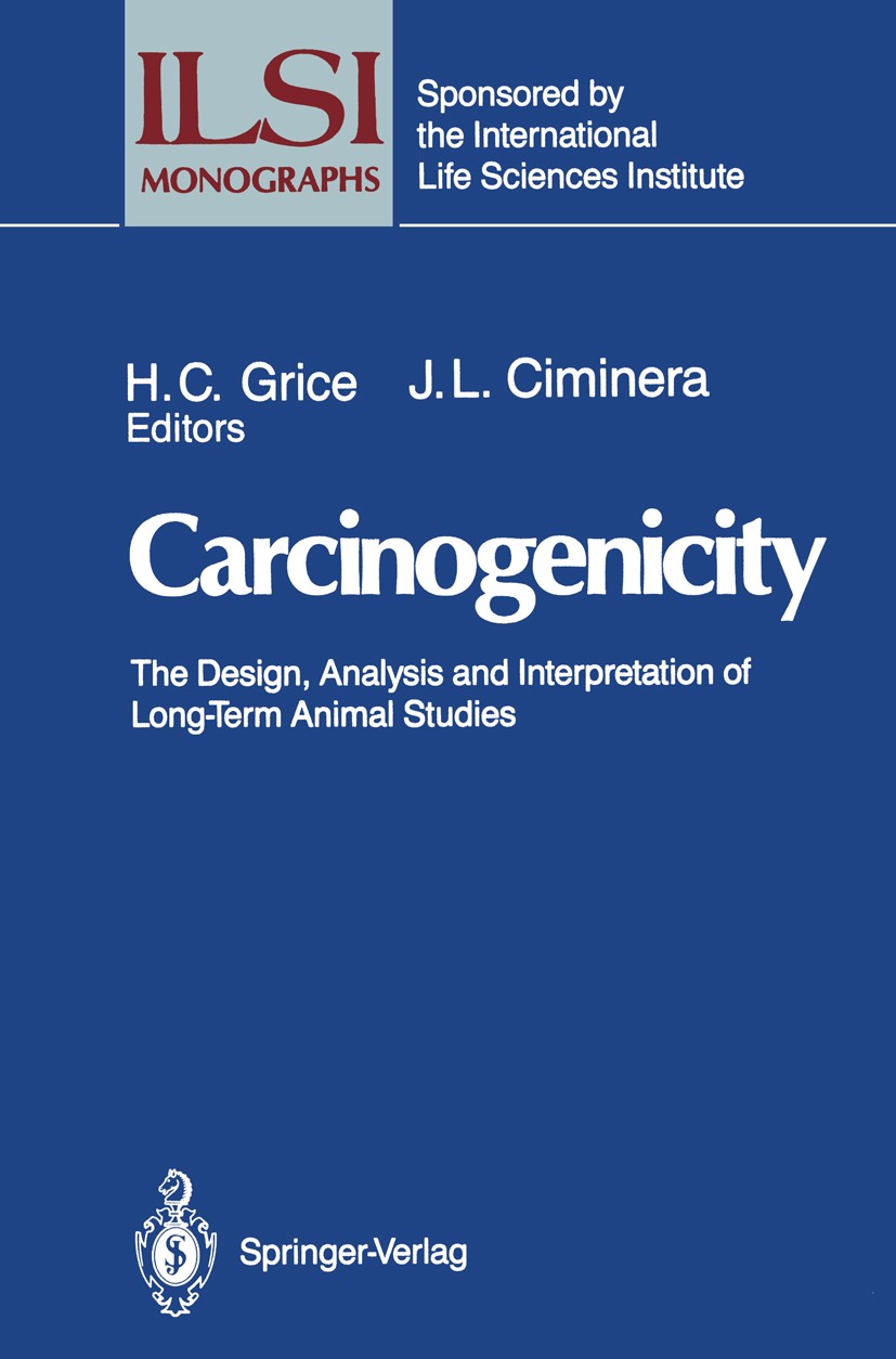 Titlebook: Carcinogenicity; The Design, Analysis Harold C. Grice,Joseph L. Ciminera Book 1988Latest edition Springer-Verlag New York Inc. 1988 cancer. Titlebook: Carcinogenicity; The Design, Analysis Harold C. Grice,Joseph L. Ciminera Book 1988Latest edition Springer-Verlag New York Inc. 1988 cancer.