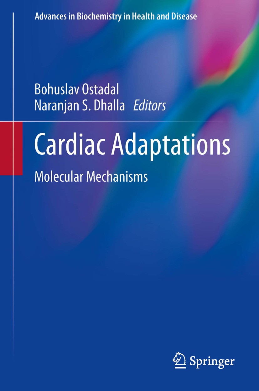 Titlebook: Cardiac Adaptations; Molecular Mechanisms Bohuslav Ostadal,Naranjan S. Dhalla Book 2013 Springer Science+Business Media New York 2013 bioch Titlebook: Cardiac Adaptations; Molecular Mechanisms Bohuslav Ostadal,Naranjan S. Dhalla Book 2013 Springer Science+Business Media New York 2013 bioch
