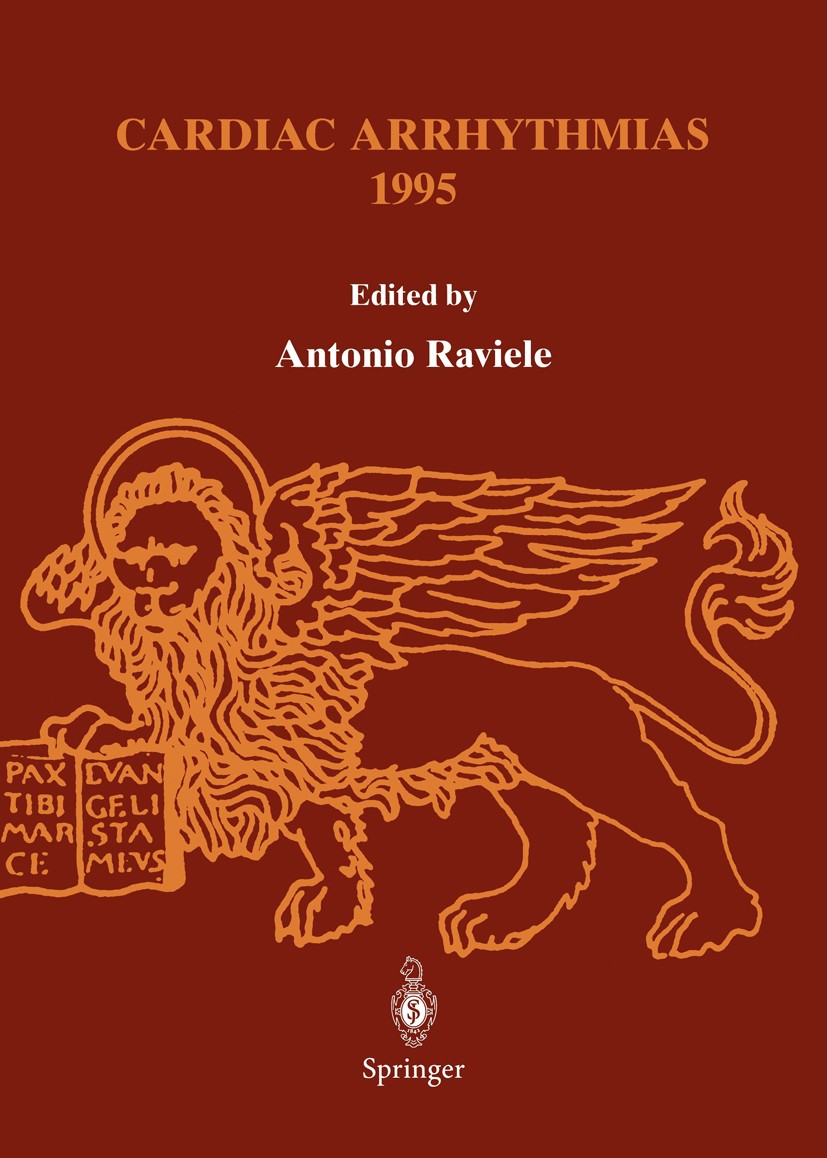 Titlebook: Cardiac Arrhythmias 1995; Proceedings of the 4 Antonio Raviele Conference proceedings 1996 Springer-Verlag Italia, Milano 1996 Ablation.ana Titlebook: Cardiac Arrhythmias 1995; Proceedings of the 4 Antonio Raviele Conference proceedings 1996 Springer-Verlag Italia, Milano 1996 Ablation.ana