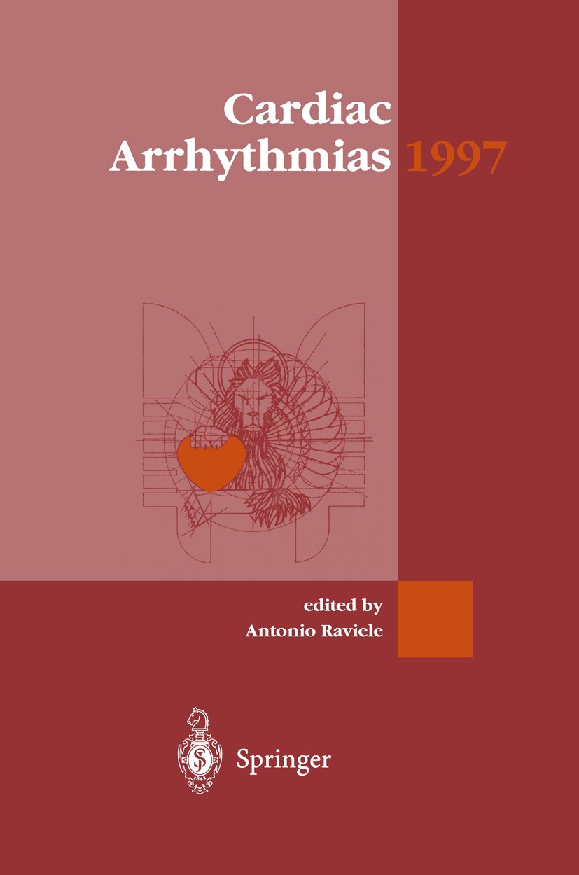 Titlebook: Cardiac Arrhythmias 1997; Antonio Raviele Book 1998 Springer-Verlag Italia 1998 arrhythmology.cardiology.clinical electrophysiology.intern Titlebook: Cardiac Arrhythmias 1997; Antonio Raviele Book 1998 Springer-Verlag Italia 1998 arrhythmology.cardiology.clinical electrophysiology.intern