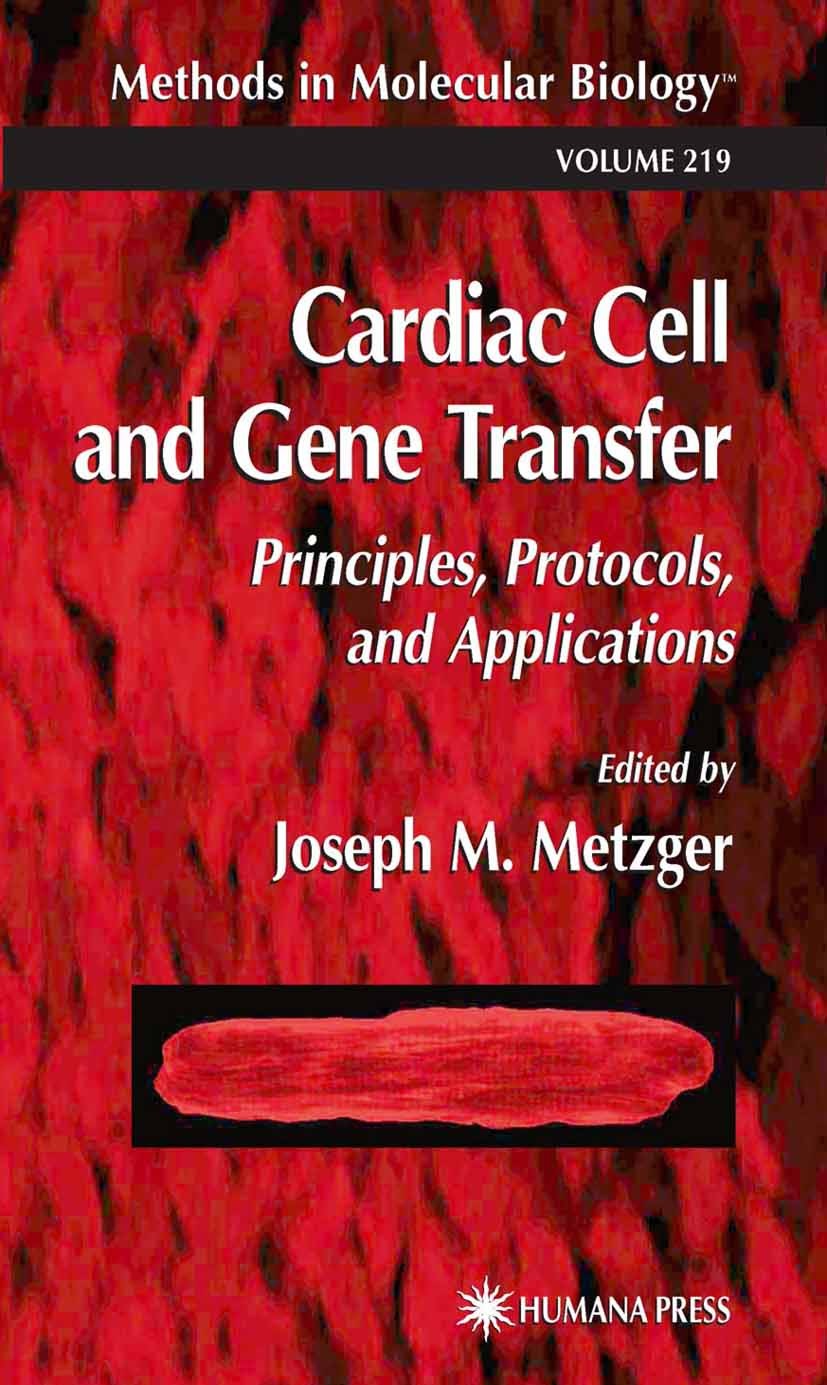Titlebook: Cardiac Cell and Gene Transfer; Joseph M. Metzger (Director) Book 2003 Humana Press 2003 Titlebook: Cardiac Cell and Gene Transfer; Joseph M. Metzger (Director) Book 2003 Humana Press 2003