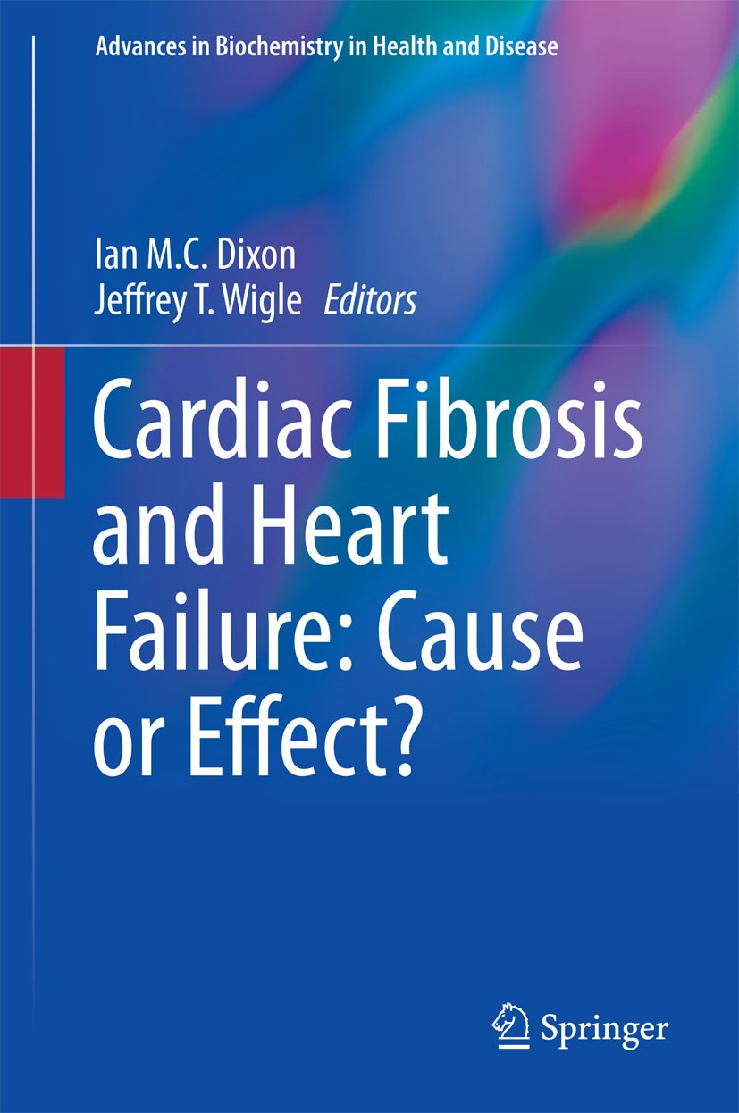 Titlebook: Cardiac Fibrosis and Heart Failure: Cause or Effect?; Ian M.C. Dixon,Jeffrey T. Wigle Book 2015 Springer International Publishing Switzerl Titlebook: Cardiac Fibrosis and Heart Failure: Cause or Effect?; Ian M.C. Dixon,Jeffrey T. Wigle Book 2015 Springer International Publishing Switzerl