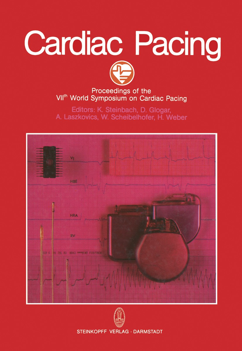 Titlebook: Cardiac Pacing; Proceedings of the V K. Steinbach Conference proceedings 1983 Dr. Dietrich Steinkopff Verlag, GmbH & Co. KG, Darmstadt 1983 Titlebook: Cardiac Pacing; Proceedings of the V K. Steinbach Conference proceedings 1983 Dr. Dietrich Steinkopff Verlag, GmbH & Co. KG, Darmstadt 1983