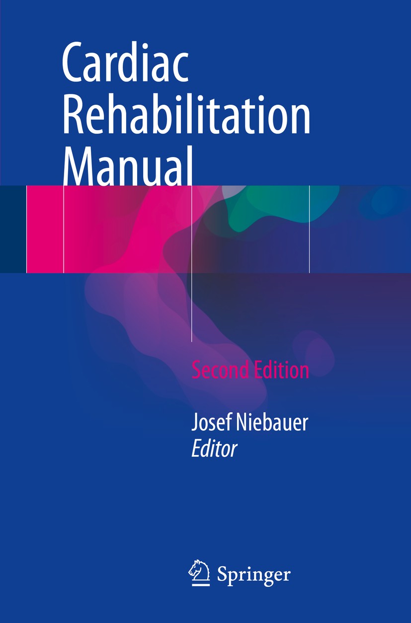 Titlebook: Cardiac Rehabilitation Manual; Josef Niebauer Book 2017Latest edition Springer International Publishing AG 2017 Cardiac Rehabilitation.Exe Titlebook: Cardiac Rehabilitation Manual; Josef Niebauer Book 2017Latest edition Springer International Publishing AG 2017 Cardiac Rehabilitation.Exe