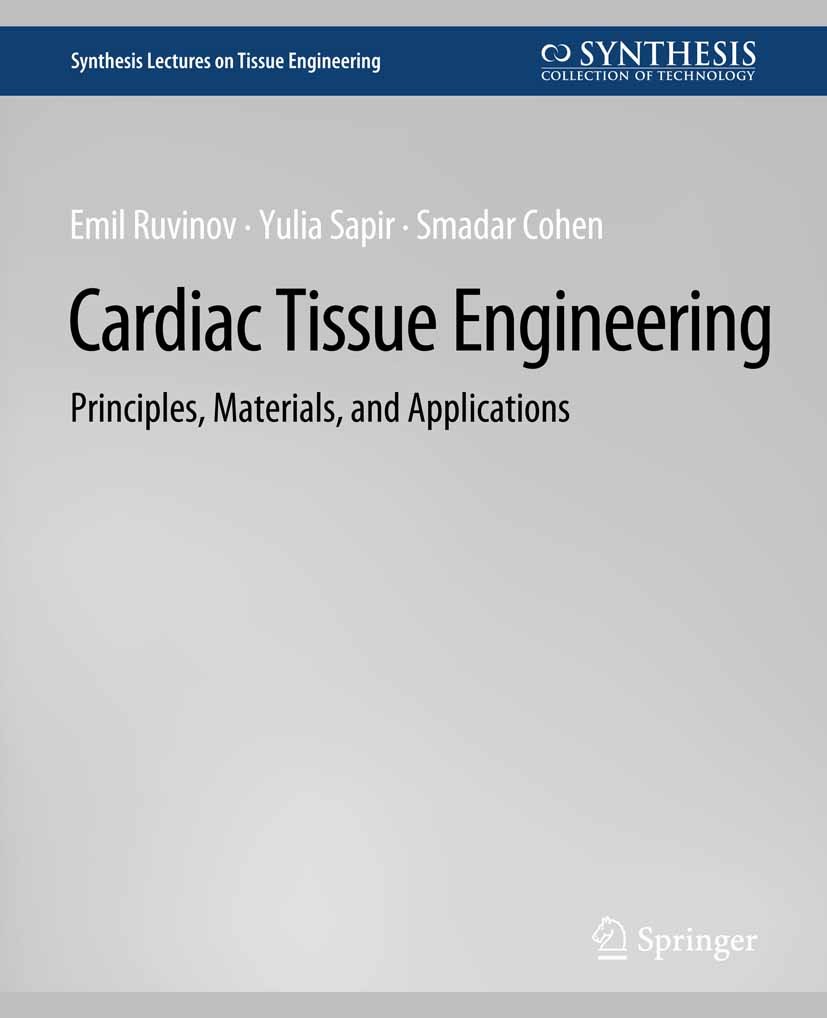 Titlebook: Cardiac Tissue Engineering; Emil Ruvinov,Yulia Sapir,Smadar Cohen Book 2012 Springer Nature Switzerland AG 2012 Titlebook: Cardiac Tissue Engineering; Emil Ruvinov,Yulia Sapir,Smadar Cohen Book 2012 Springer Nature Switzerland AG 2012