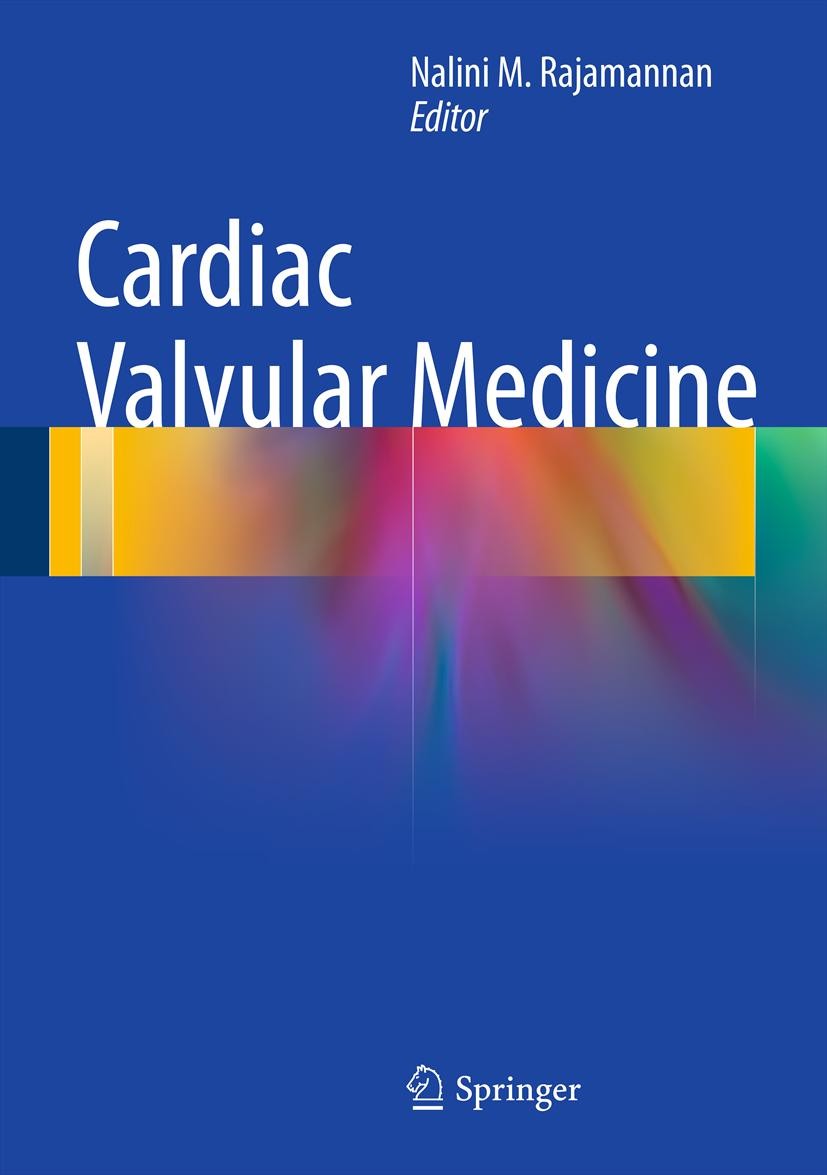 Titlebook: Cardiac Valvular Medicine; Nalini M. Rajamannan Book 2013 Springer-Verlag London 2013 Cardiac Surgery.Cardiology.Internal Medicine Titlebook: Cardiac Valvular Medicine; Nalini M. Rajamannan Book 2013 Springer-Verlag London 2013 Cardiac Surgery.Cardiology.Internal Medicine