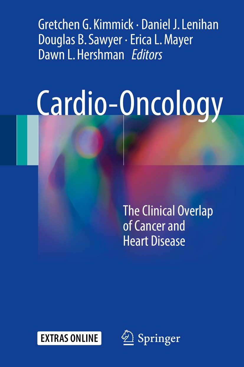 Titlebook: Cardio-Oncology; The Clinical Overlap Gretchen G. Kimmick,Daniel J. Lenihan,Dawn L. Hers Book 2017 Springer International Publishing Switze Titlebook: Cardio-Oncology; The Clinical Overlap Gretchen G. Kimmick,Daniel J. Lenihan,Dawn L. Hers Book 2017 Springer International Publishing Switze