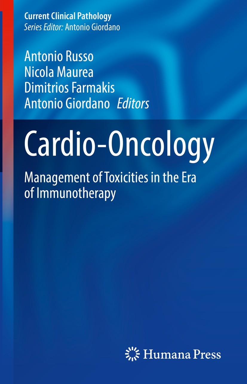 Titlebook: Cardio-Oncology; Management of Toxici Antonio Russo,Nicola Maurea,Antonio Giordano Book 2022 The Editor(s) (if applicable) and The Author(s Titlebook: Cardio-Oncology; Management of Toxici Antonio Russo,Nicola Maurea,Antonio Giordano Book 2022 The Editor(s) (if applicable) and The Author(s