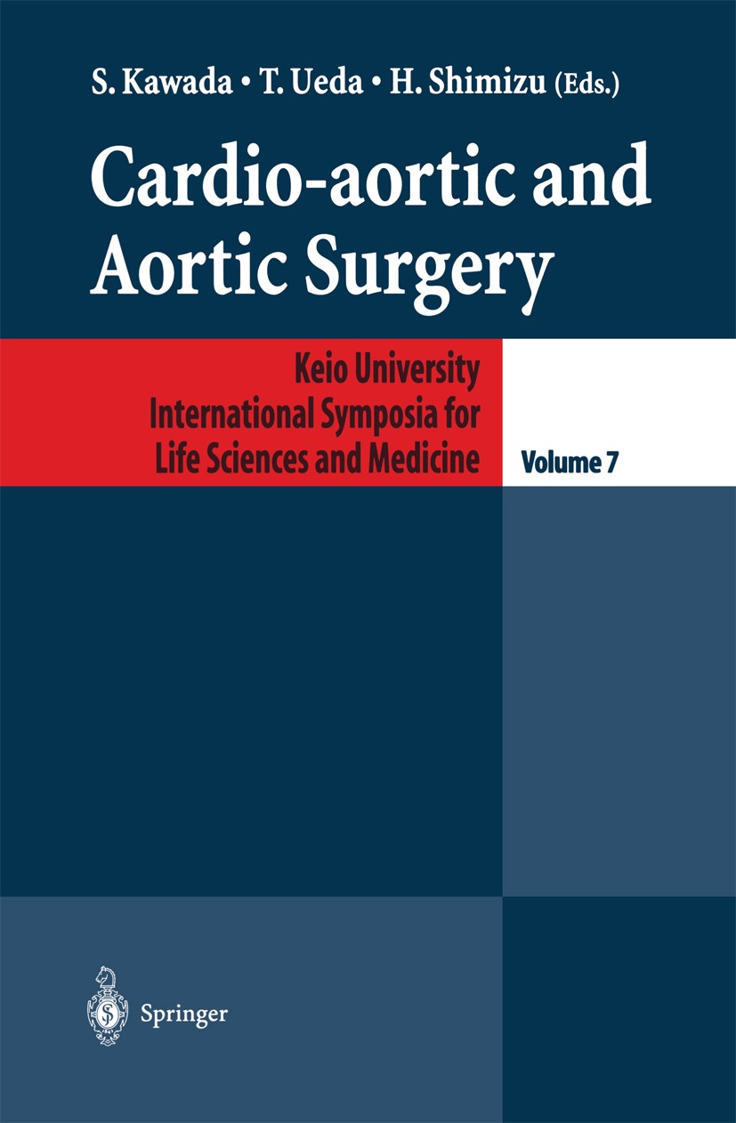 Titlebook: Cardio-aortic and Aortic Surgery; Shiaki Kawada,Toshihiko Ueda,Hideyuki Shimizu Conference proceedings 2001 Springer Japan 2001 Acute aort Titlebook: Cardio-aortic and Aortic Surgery; Shiaki Kawada,Toshihiko Ueda,Hideyuki Shimizu Conference proceedings 2001 Springer Japan 2001 Acute aort