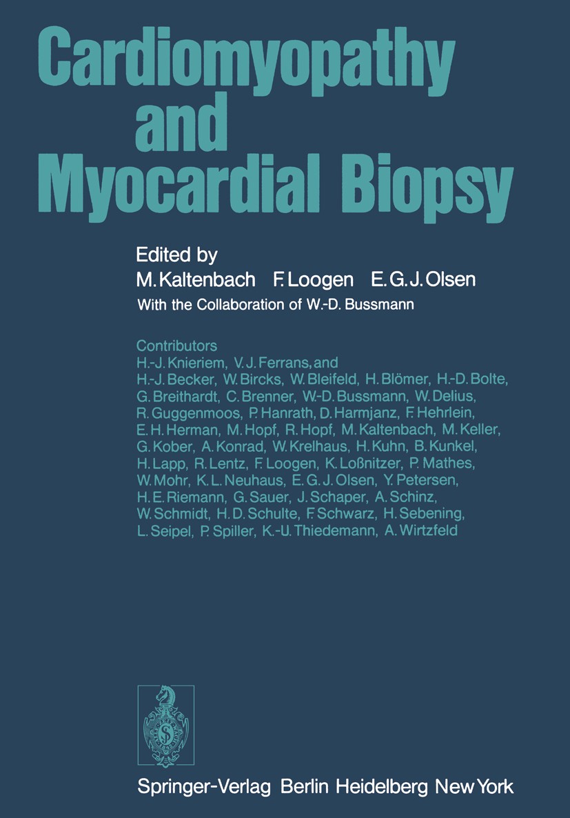 Titlebook: Cardiomyopathy and Myocardial Biopsy; M. Kaltenbach,F. Loogen (Direktor der I. Med. Klin Conference proceedings 1978 Springer-Verlag Berli Titlebook: Cardiomyopathy and Myocardial Biopsy; M. Kaltenbach,F. Loogen (Direktor der I. Med. Klin Conference proceedings 1978 Springer-Verlag Berli