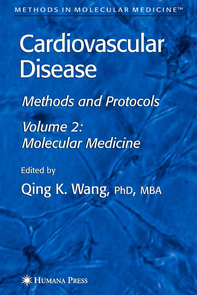 Titlebook: Cardiovascular Disease, Volume 2; Molecular Medicine Qing K. Wang Book 2007 Humana Press 2007 Microarray.Proteomics.bioinformatics.cardiova Titlebook: Cardiovascular Disease, Volume 2; Molecular Medicine Qing K. Wang Book 2007 Humana Press 2007 Microarray.Proteomics.bioinformatics.cardiova