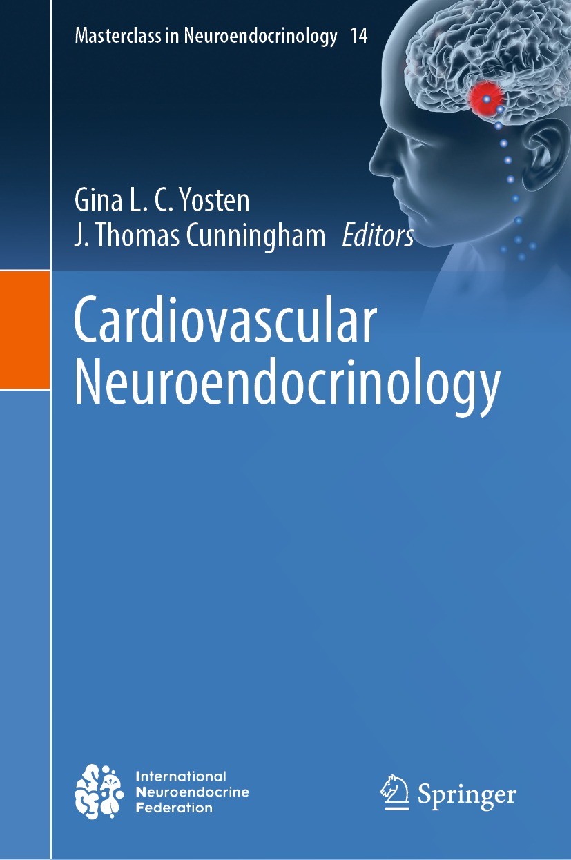 Titlebook: Cardiovascular Neuroendocrinology; Gina L. C. Yosten,J. Thomas Cunningham Book 2023 The Editor(s) (if applicable) and The Author(s), under Titlebook: Cardiovascular Neuroendocrinology; Gina L. C. Yosten,J. Thomas Cunningham Book 2023 The Editor(s) (if applicable) and The Author(s), under