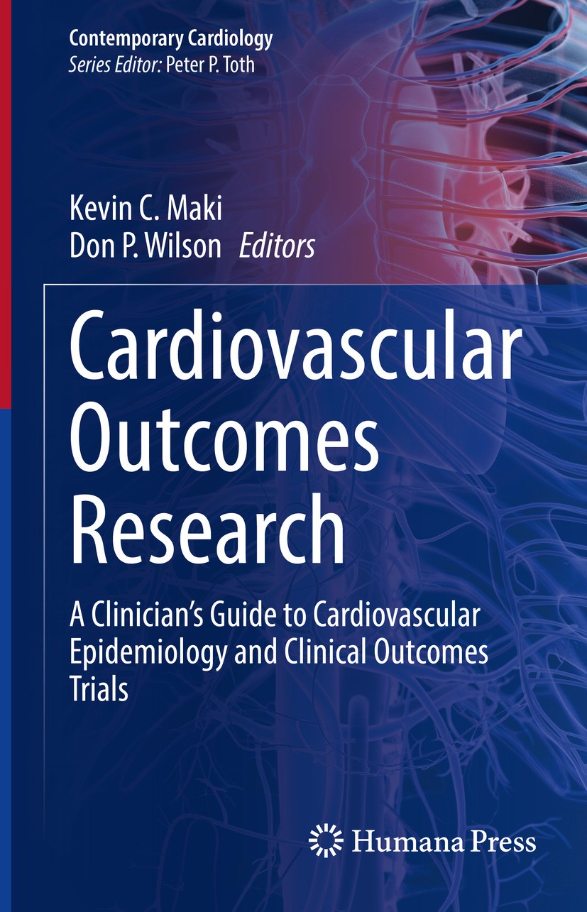 Titlebook: Cardiovascular Outcomes Research; A Clinician’s Guide Kevin C. Maki,Don P. Wilson Book 2024 The Editor(s) (if applicable) and The Author(s Titlebook: Cardiovascular Outcomes Research; A Clinician’s Guide Kevin C. Maki,Don P. Wilson Book 2024 The Editor(s) (if applicable) and The Author(s