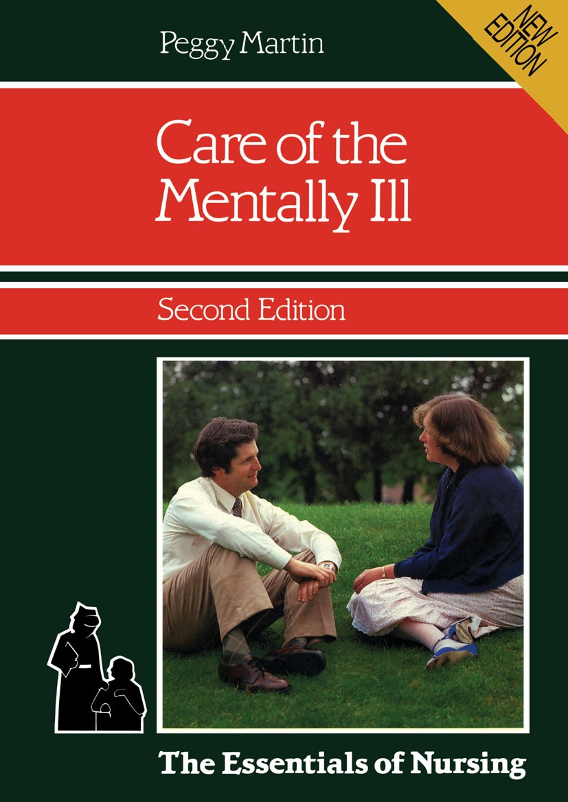 Titlebook: Care of the Mentally Ill; Peggy Martin Textbook 1987Latest edition Peggy Martin 1987 alcohol.attention.care.development.drugs.health.nursi Titlebook: Care of the Mentally Ill; Peggy Martin Textbook 1987Latest edition Peggy Martin 1987 alcohol.attention.care.development.drugs.health.nursi