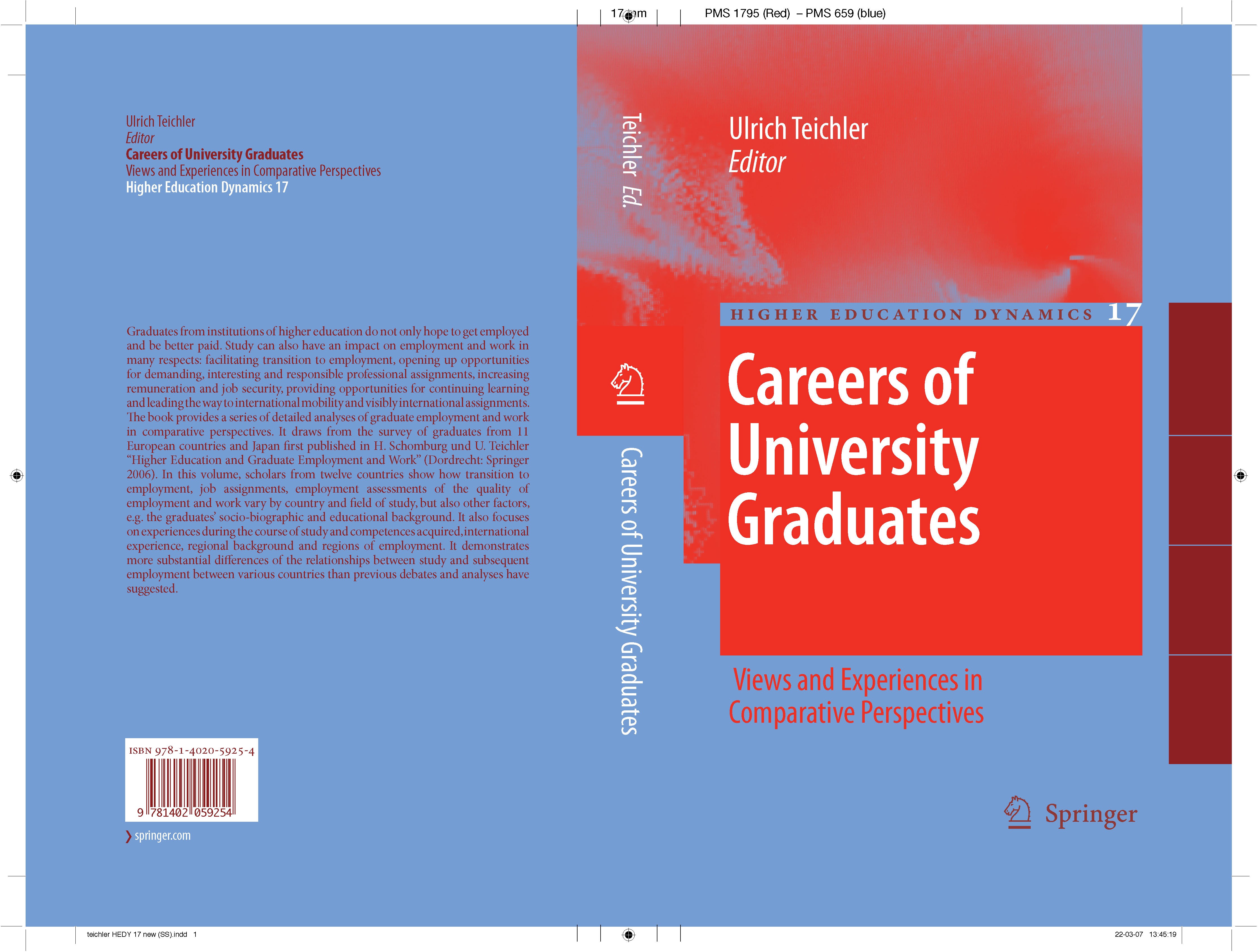 Titlebook: Careers of University Graduates; Views and Experience Ulrich Teichler Book 2007 Springer Science+Business Media B.V. 2007 Europe.education. Titlebook: Careers of University Graduates; Views and Experience Ulrich Teichler Book 2007 Springer Science+Business Media B.V. 2007 Europe.education.