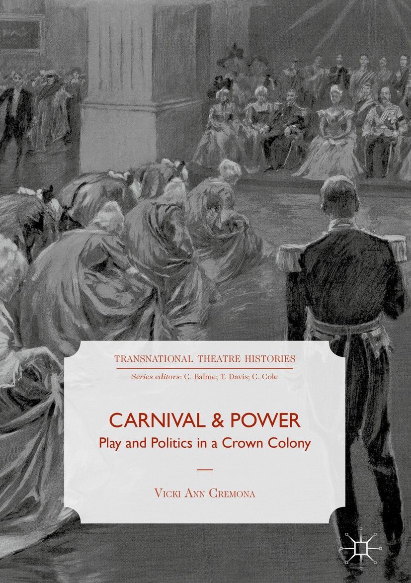 Titlebook: Carnival and Power; Play and Politics in Vicki Ann Cremona Book 2018 The Editor(s) (if applicable) and The Author(s) 2018 Colonialism.Indep Titlebook: Carnival and Power; Play and Politics in Vicki Ann Cremona Book 2018 The Editor(s) (if applicable) and The Author(s) 2018 Colonialism.Indep