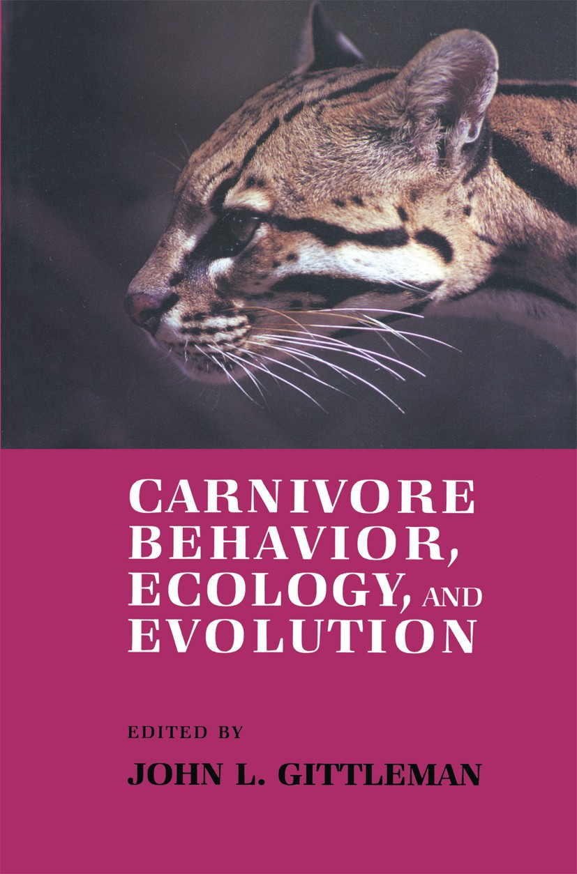 Titlebook: Carnivore Behavior, Ecology, and Evolution; John L. Gittleman Book 1989 Springer Science+Business Media Dordrecht 1989 adaptation.biomass. Titlebook: Carnivore Behavior, Ecology, and Evolution; John L. Gittleman Book 1989 Springer Science+Business Media Dordrecht 1989 adaptation.biomass.