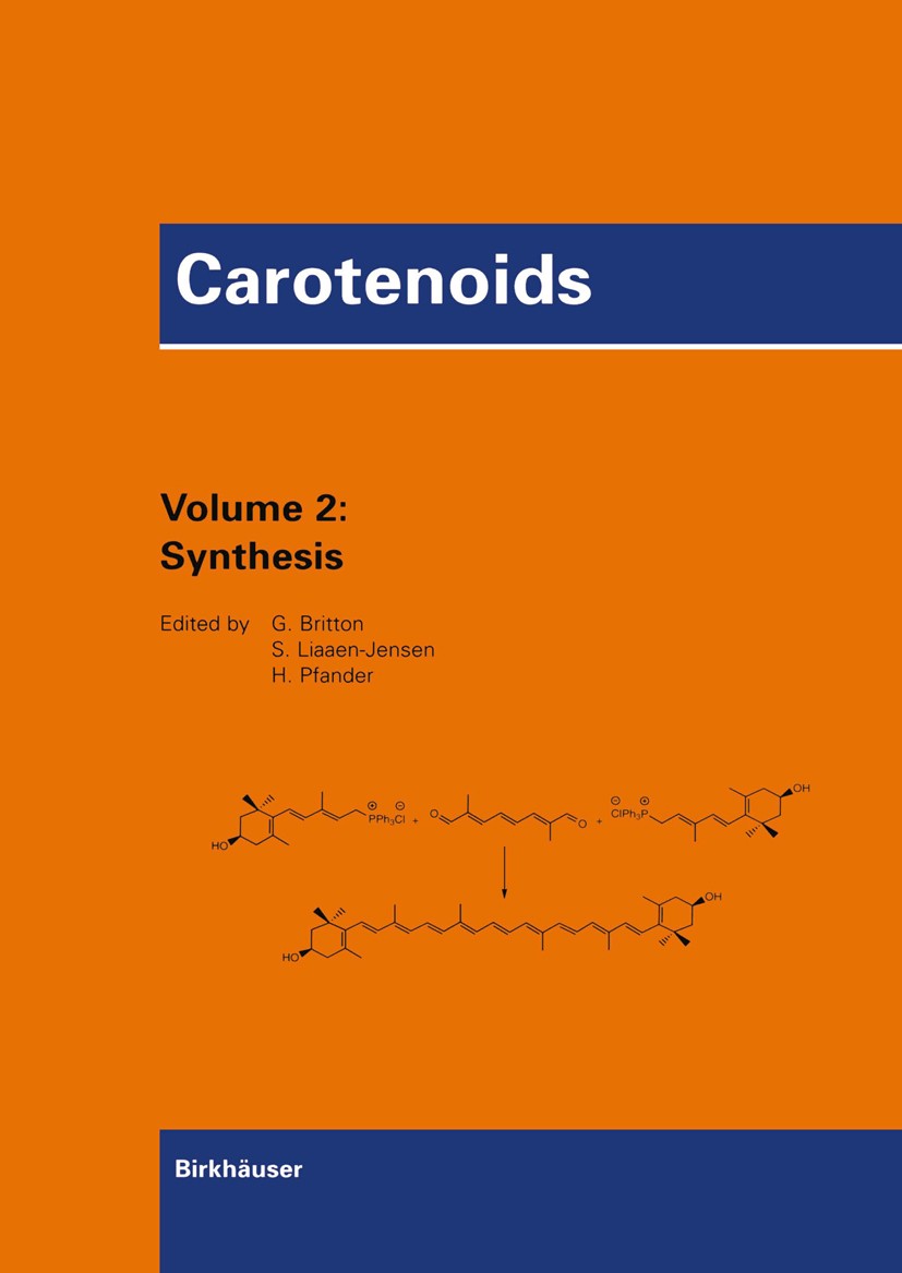 Titlebook: Carotenoids; Volume 2: Synthesis George Britton (Reader in Biochemistry),Synnøve Li Book 1996 Birkh�user Verlag 1996 Natural products chemi Titlebook: Carotenoids; Volume 2: Synthesis George Britton (Reader in Biochemistry),Synnøve Li Book 1996 Birkh�user Verlag 1996 Natural products chemi