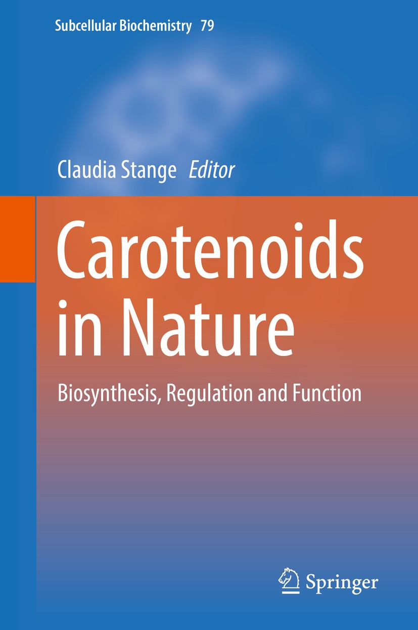 Titlebook: Carotenoids in Nature; Biosynthesis, Regula Claudia Stange Book 2016 Springer International Publishing Switzerland 2016 Carotenoid synthesi Titlebook: Carotenoids in Nature; Biosynthesis, Regula Claudia Stange Book 2016 Springer International Publishing Switzerland 2016 Carotenoid synthesi