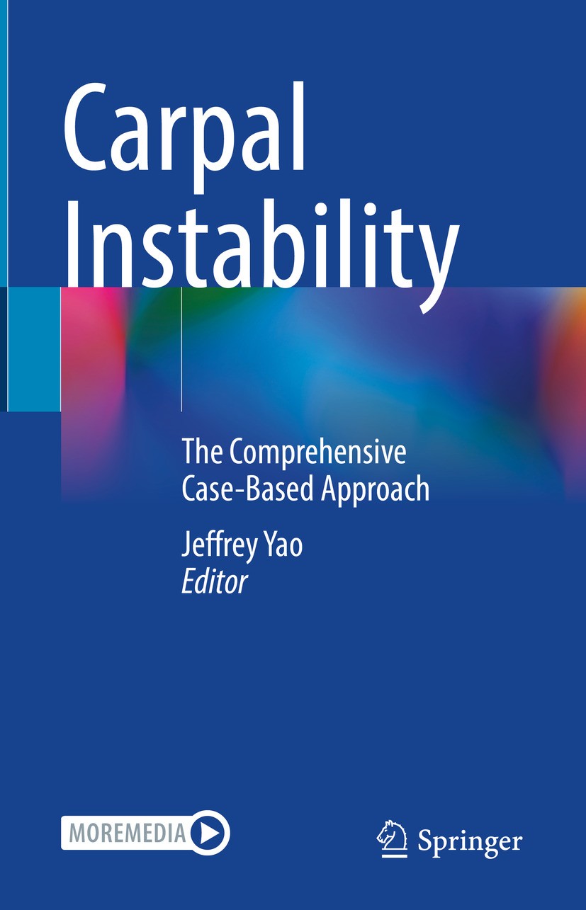 Titlebook: Carpal Instability; The Comprehensive Ca Jeffrey Yao Book 2024 The Editor(s) (if applicable) and The Author(s), under exclusive license to Titlebook: Carpal Instability; The Comprehensive Ca Jeffrey Yao Book 2024 The Editor(s) (if applicable) and The Author(s), under exclusive license to