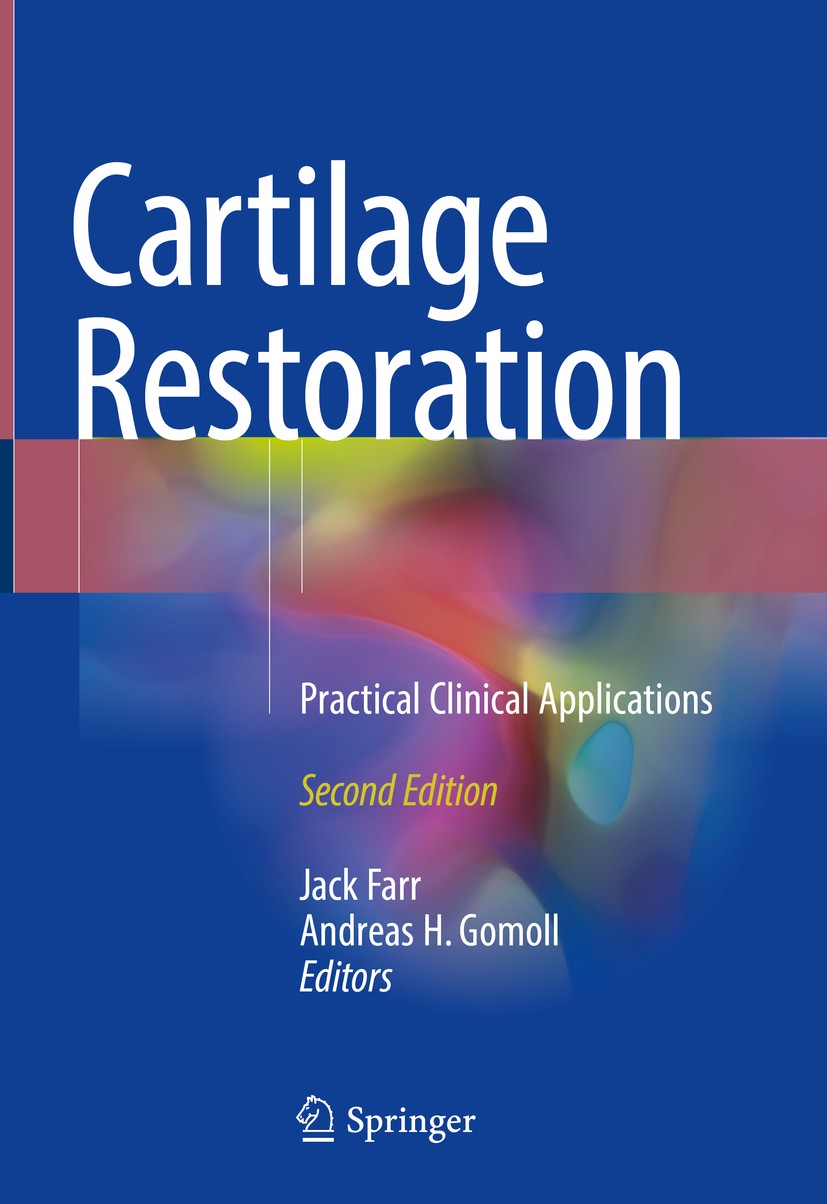 Titlebook: Cartilage Restoration; Practical Clinical A Jack Farr,Andreas H. Gomoll Book 2018Latest edition Springer International Publishing AG, part Titlebook: Cartilage Restoration; Practical Clinical A Jack Farr,Andreas H. Gomoll Book 2018Latest edition Springer International Publishing AG, part