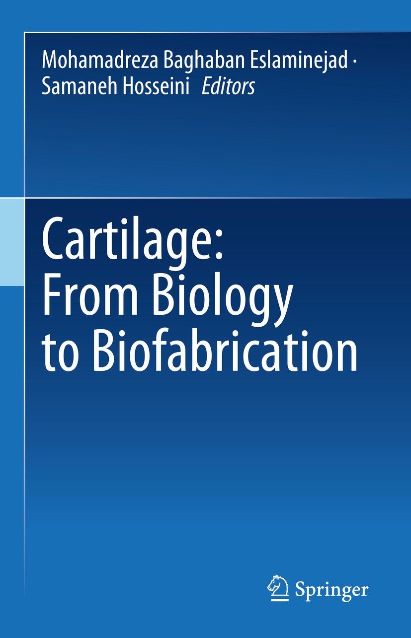 Titlebook: Cartilage: From Biology to Biofabrication; Mohamadreza Baghaban Eslaminejad,Samaneh Hosseini Book 2023 The Editor(s) (if applicable) and T Titlebook: Cartilage: From Biology to Biofabrication; Mohamadreza Baghaban Eslaminejad,Samaneh Hosseini Book 2023 The Editor(s) (if applicable) and T