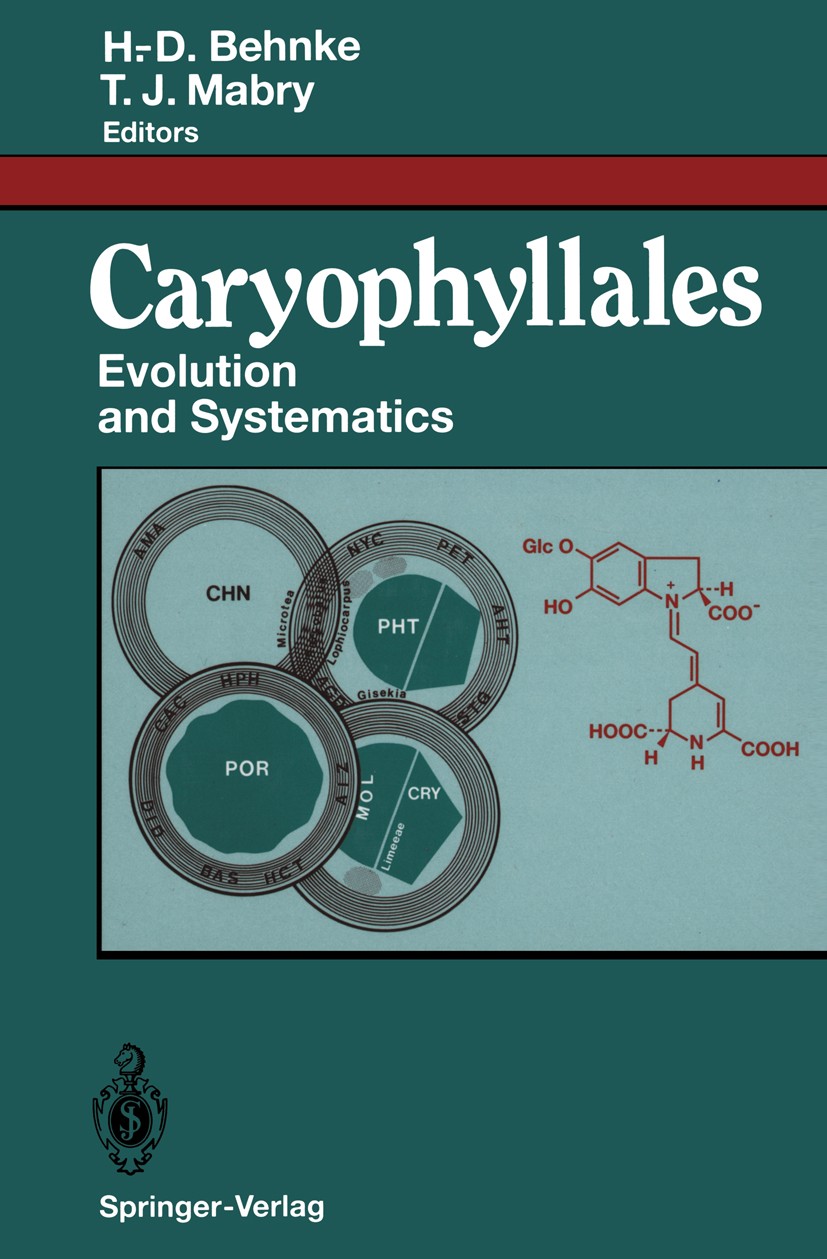 Titlebook: Caryophyllales; Evolution and System H.-Dietmar Behnke,Tom J. Mabry Book 1994 Springer-Verlag Berlin Heidelberg 1994 Caryophyllales.Chenopo Titlebook: Caryophyllales; Evolution and System H.-Dietmar Behnke,Tom J. Mabry Book 1994 Springer-Verlag Berlin Heidelberg 1994 Caryophyllales.Chenopo