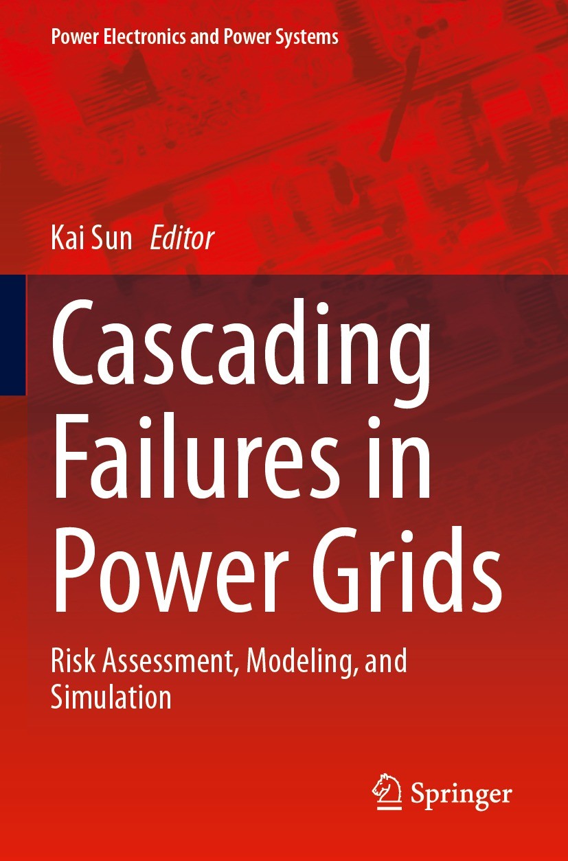 Titlebook: Cascading Failures in Power Grids; Risk Assessment, Mod Kai Sun Book 2024 The Editor(s) (if applicable) and The Author(s), under exclusive Titlebook: Cascading Failures in Power Grids; Risk Assessment, Mod Kai Sun Book 2024 The Editor(s) (if applicable) and The Author(s), under exclusive