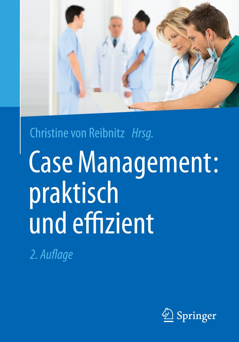 Titlebook: Case Management: praktisch und effizient; Christine Reibnitz Book 2015Latest edition Springer-Verlag Berlin Heidelberg 2015 Altenpflege.Am Titlebook: Case Management: praktisch und effizient; Christine Reibnitz Book 2015Latest edition Springer-Verlag Berlin Heidelberg 2015 Altenpflege.Am