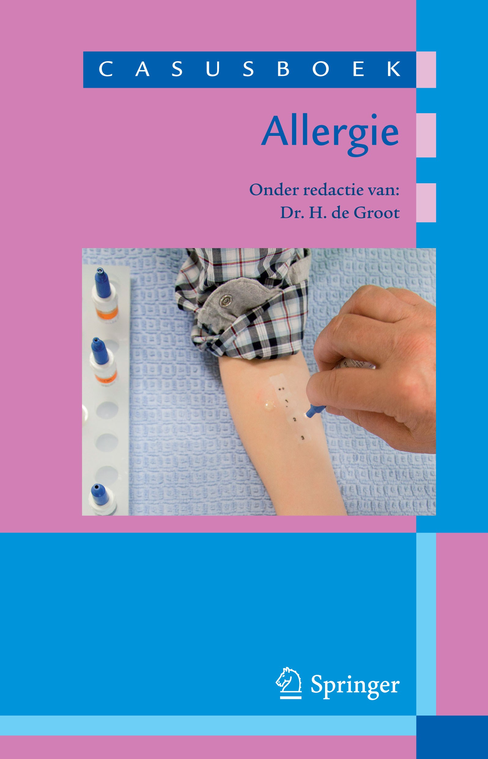 Titlebook: Casusboek allergie; H Groot (Allergoloog) Book 2012Latest edition Bohn Stafleu van Loghum 2012 Titlebook: Casusboek allergie; H Groot (Allergoloog) Book 2012Latest edition Bohn Stafleu van Loghum 2012