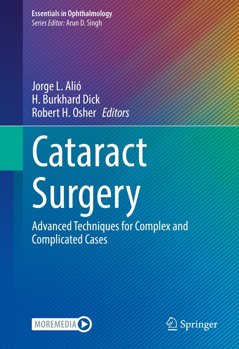 Titlebook: Cataract Surgery; Advanced Techniques Jorge L. Alió,H. Burkhard Dick,Robert H. Osher Book 2022 The Editor(s) (if applicable) and The Autho Titlebook: Cataract Surgery; Advanced Techniques Jorge L. Alió,H. Burkhard Dick,Robert H. Osher Book 2022 The Editor(s) (if applicable) and The Autho
