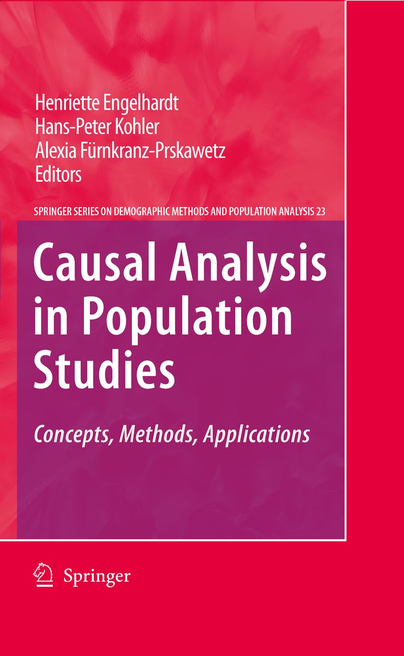 Titlebook: Causal Analysis in Population Studies; Concepts, Methods, A Henriette Engelhardt,Hans-Peter Kohler,Alexia Fürn Book 2009 Springer Science+B Titlebook: Causal Analysis in Population Studies; Concepts, Methods, A Henriette Engelhardt,Hans-Peter Kohler,Alexia Fürn Book 2009 Springer Science+B