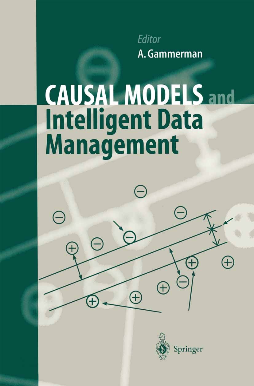 Titlebook: Causal Models and Intelligent Data Management; Alex Gammerman Book 1999 Springer-Verlag Berlin Heidelberg 1999 Apple.Support Vector Machin Titlebook: Causal Models and Intelligent Data Management; Alex Gammerman Book 1999 Springer-Verlag Berlin Heidelberg 1999 Apple.Support Vector Machin