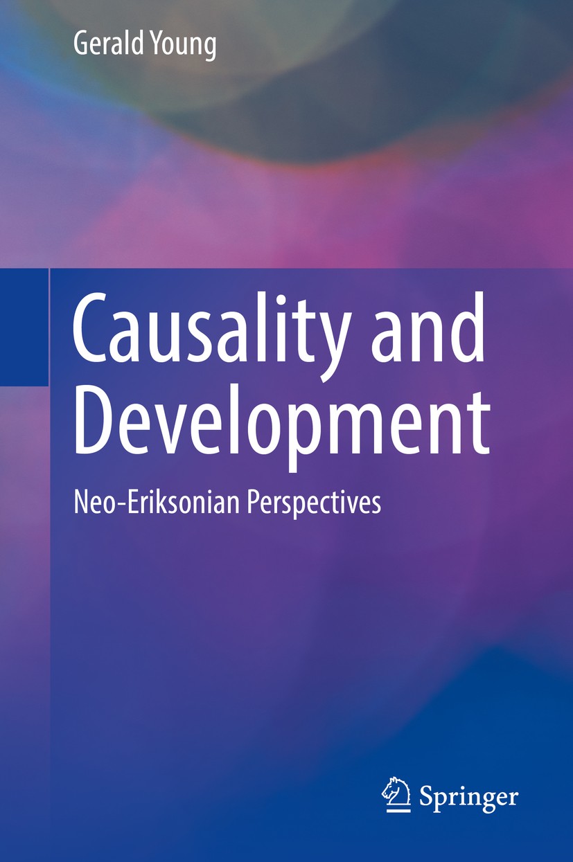Titlebook: Causality and Development; Neo-Eriksonian Persp Gerald Young Book 2019 Springer Nature Switzerland AG 2019 development.causality.handedness Titlebook: Causality and Development; Neo-Eriksonian Persp Gerald Young Book 2019 Springer Nature Switzerland AG 2019 development.causality.handedness