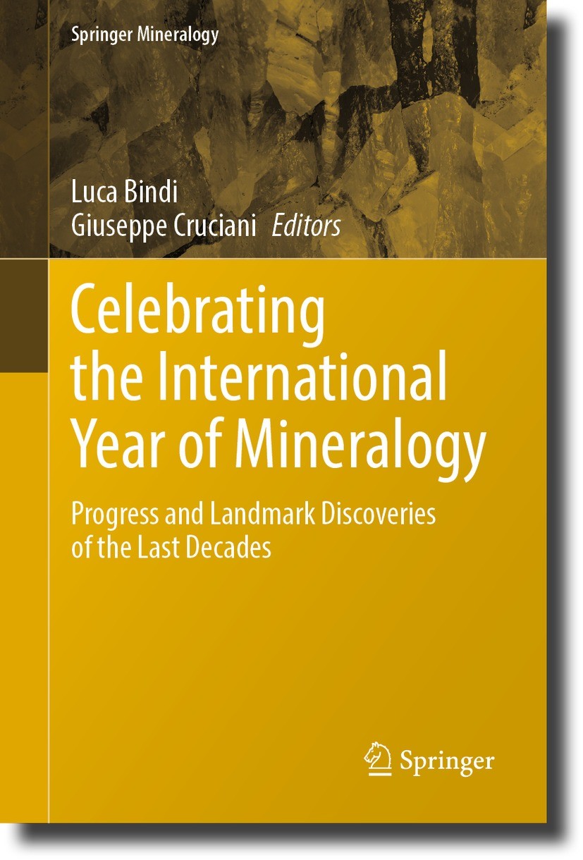Titlebook: Celebrating the International Year of Mineralogy; Progress and Landmar Luca Bindi,Giuseppe Cruciani Book 2023 The Editor(s) (if applicable) Titlebook: Celebrating the International Year of Mineralogy; Progress and Landmar Luca Bindi,Giuseppe Cruciani Book 2023 The Editor(s) (if applicable)