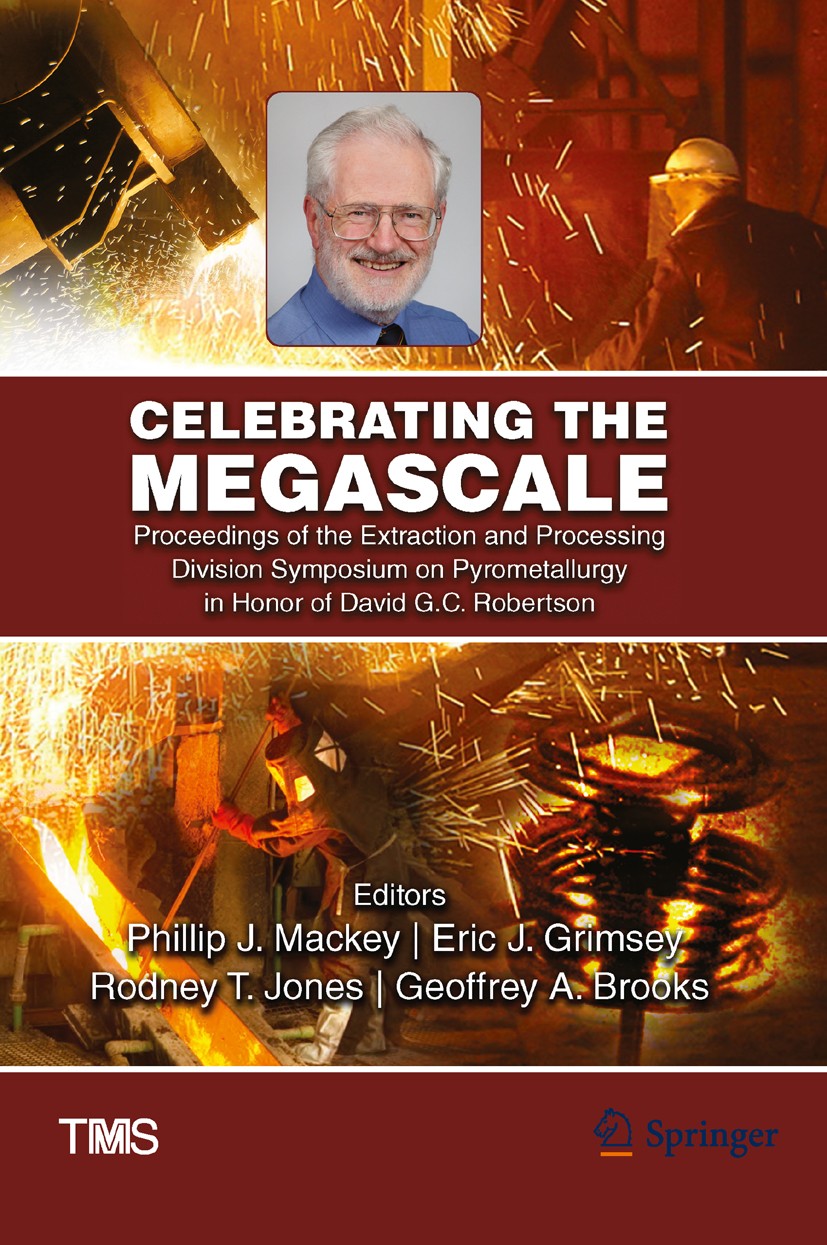 Titlebook: Celebrating the Megascale; Proceedings of the E Phillip J. Mackey (consulting role for a number of Conference proceedings 2016 The Minerals Titlebook: Celebrating the Megascale; Proceedings of the E Phillip J. Mackey (consulting role for a number of Conference proceedings 2016 The Minerals
