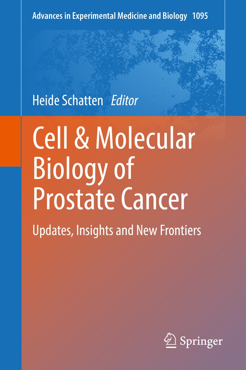 Titlebook: Cell & Molecular Biology of Prostate Cancer; Updates, Insights an Heide Schatten Book 2018 Springer International Publishing AG, part of Sp Titlebook: Cell & Molecular Biology of Prostate Cancer; Updates, Insights an Heide Schatten Book 2018 Springer International Publishing AG, part of Sp