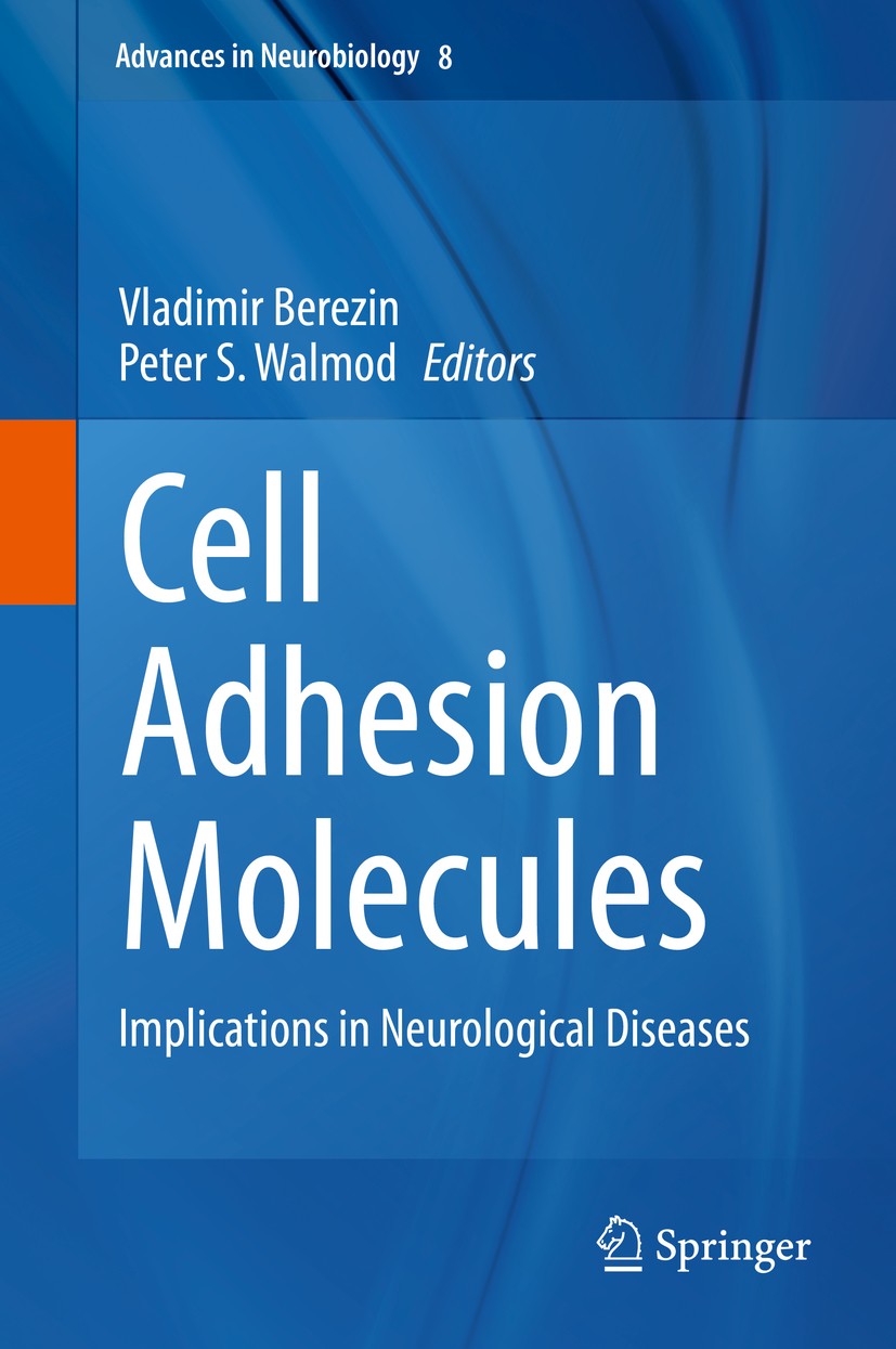 Titlebook: Cell Adhesion Molecules; Implications in Neur Vladimir Berezin,Peter S. Walmod Book 2014 Springer Science+Business Media New York 2014 cell Titlebook: Cell Adhesion Molecules; Implications in Neur Vladimir Berezin,Peter S. Walmod Book 2014 Springer Science+Business Media New York 2014 cell