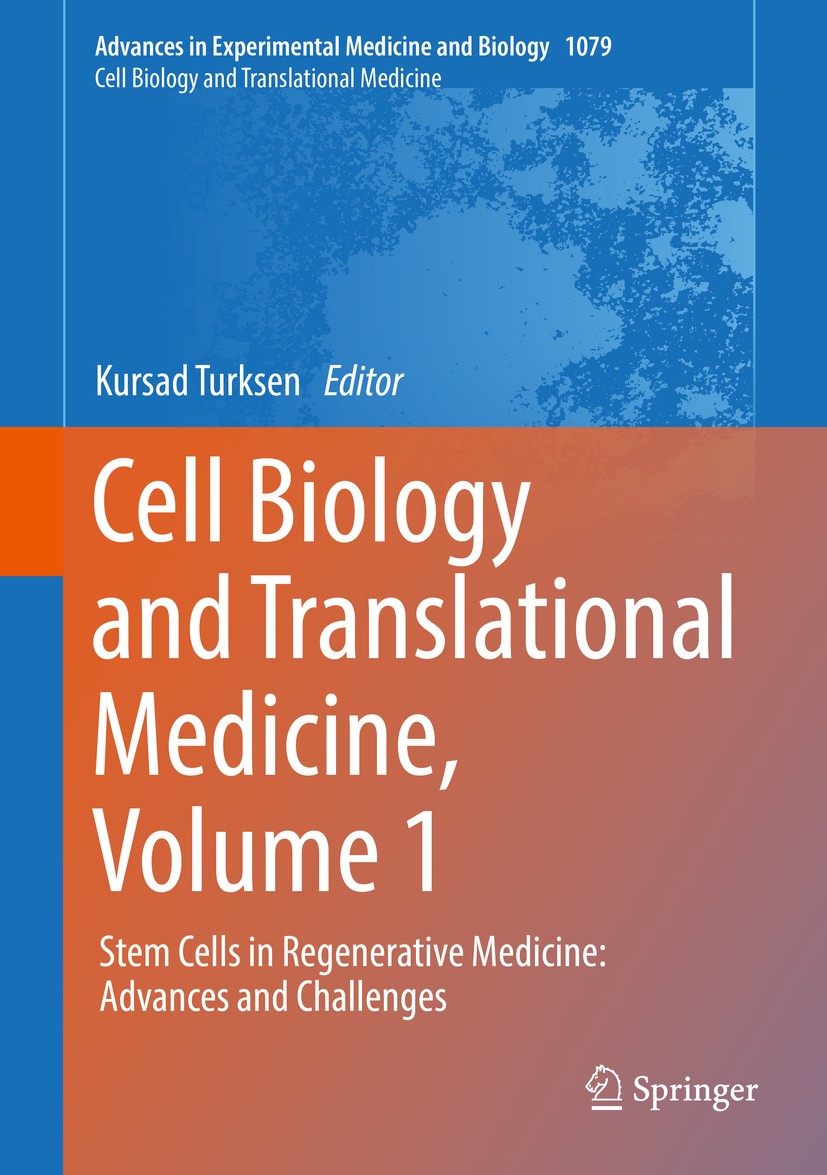 Titlebook: Cell Biology and Translational Medicine, Volume 1; Stem Cells in Regene Kursad Turksen Book 2018 Springer Nature Switzerland AG 2018 Stem C Titlebook: Cell Biology and Translational Medicine, Volume 1; Stem Cells in Regene Kursad Turksen Book 2018 Springer Nature Switzerland AG 2018 Stem C
